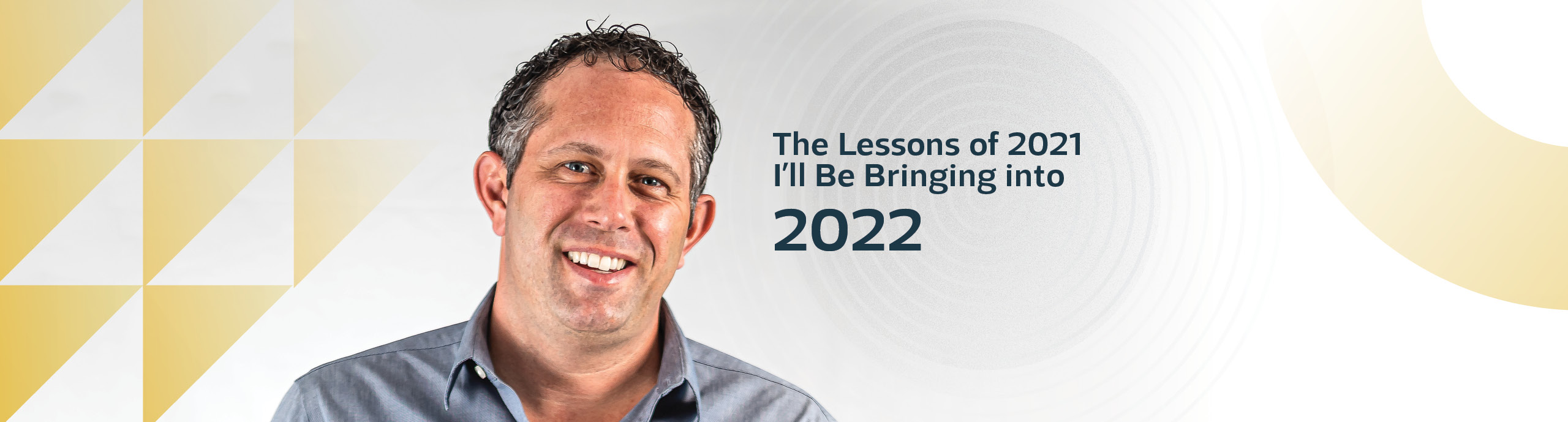 The Lessons of 2021 I’ll Be Bringing into 2022